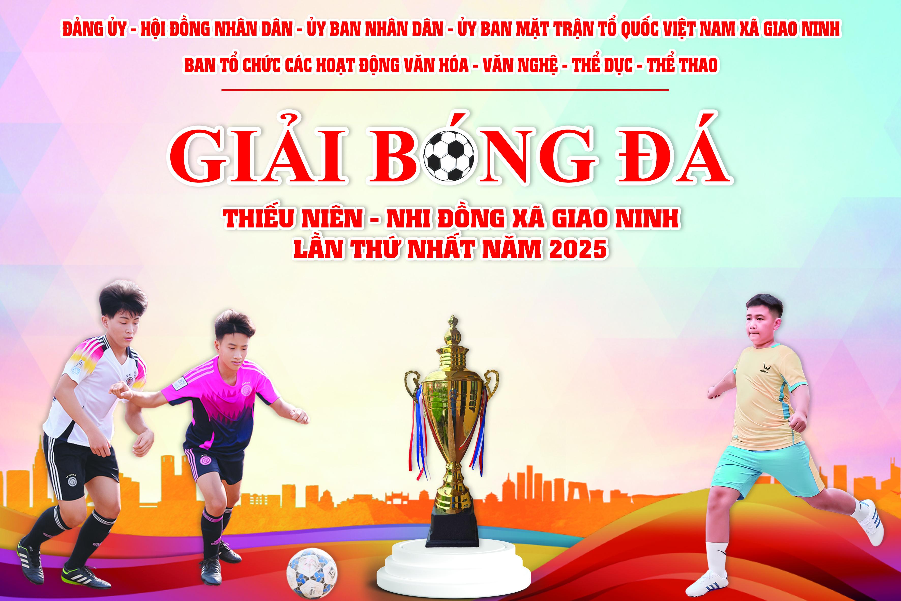Cập nhật kết quả thi đấu giải bóng đá thiếu niên - nhi đồng xã Giao Ninh năm 2025