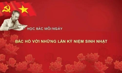 Học Bác mỗi ngày: Bác Hồ với những lần kỷ niệm sinh nhật