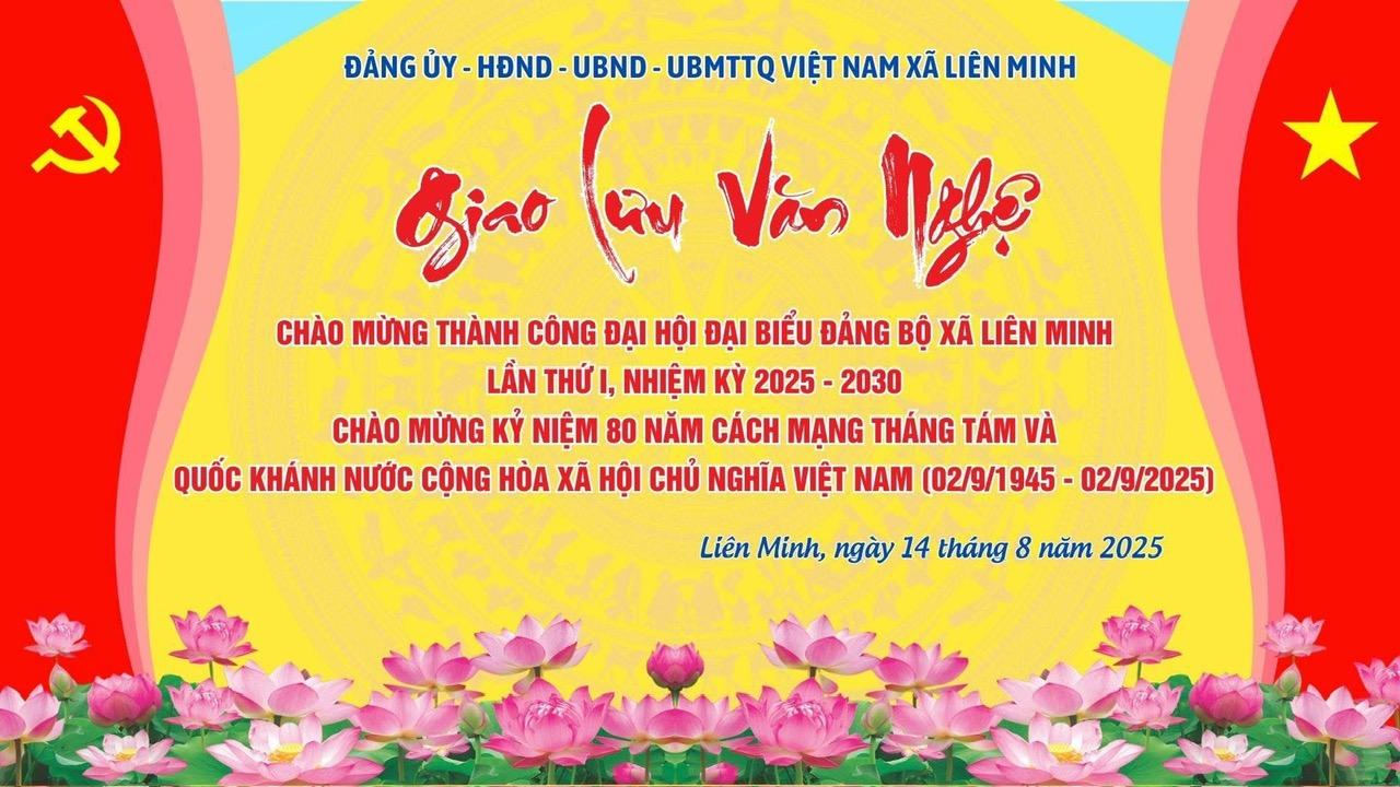 Đêm giao lưu văn nghệ chào mừng thành công Đại hội Đại biểu Đảng bộ xã Liên Minh lần thứ I, nhiệm kỳ 2025-2030