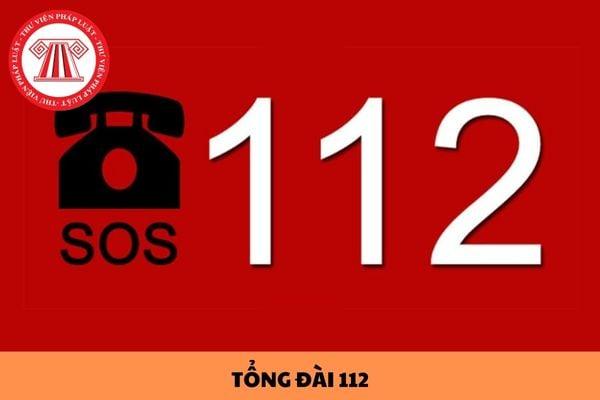 Những điều cần biết về Tổng đài 112: Số điện thoại tiếp nhận thông tin sự cố, thiên tai, thảm họa