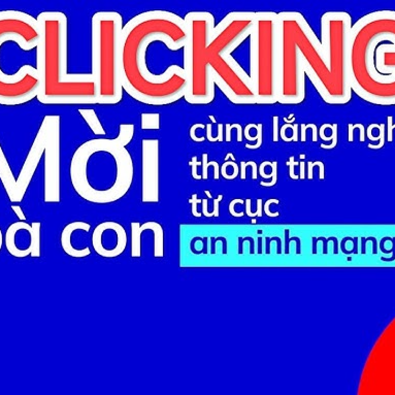 CA KHÚC “CLICKING” – LAN TỎA THÔNG ĐIỆP “KHÔNG MỘT MÌNH, CÙNG NHAU AN TOÀN TRỰC TUYẾN”