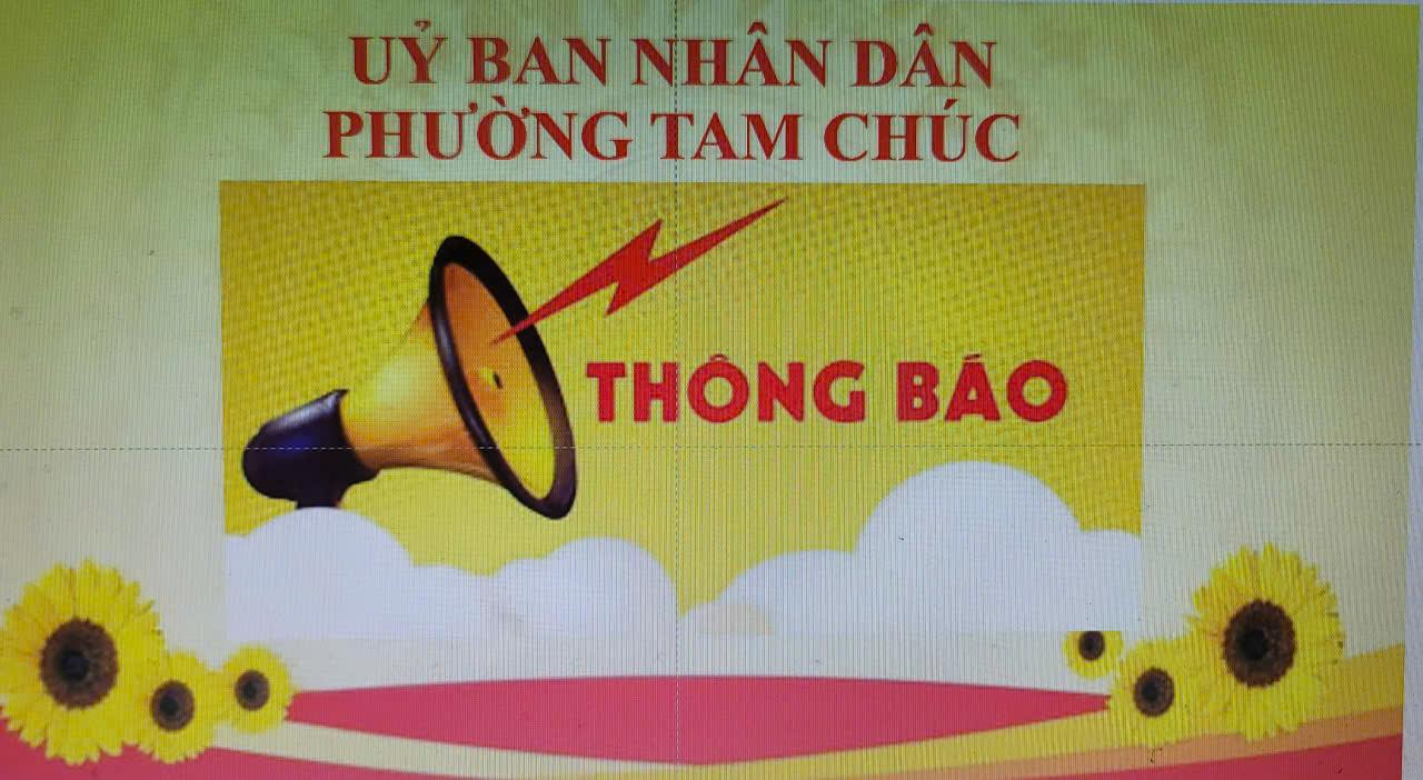 THÔNG BÁO CỦA UBND PHƯỜNG TAM CHÚC