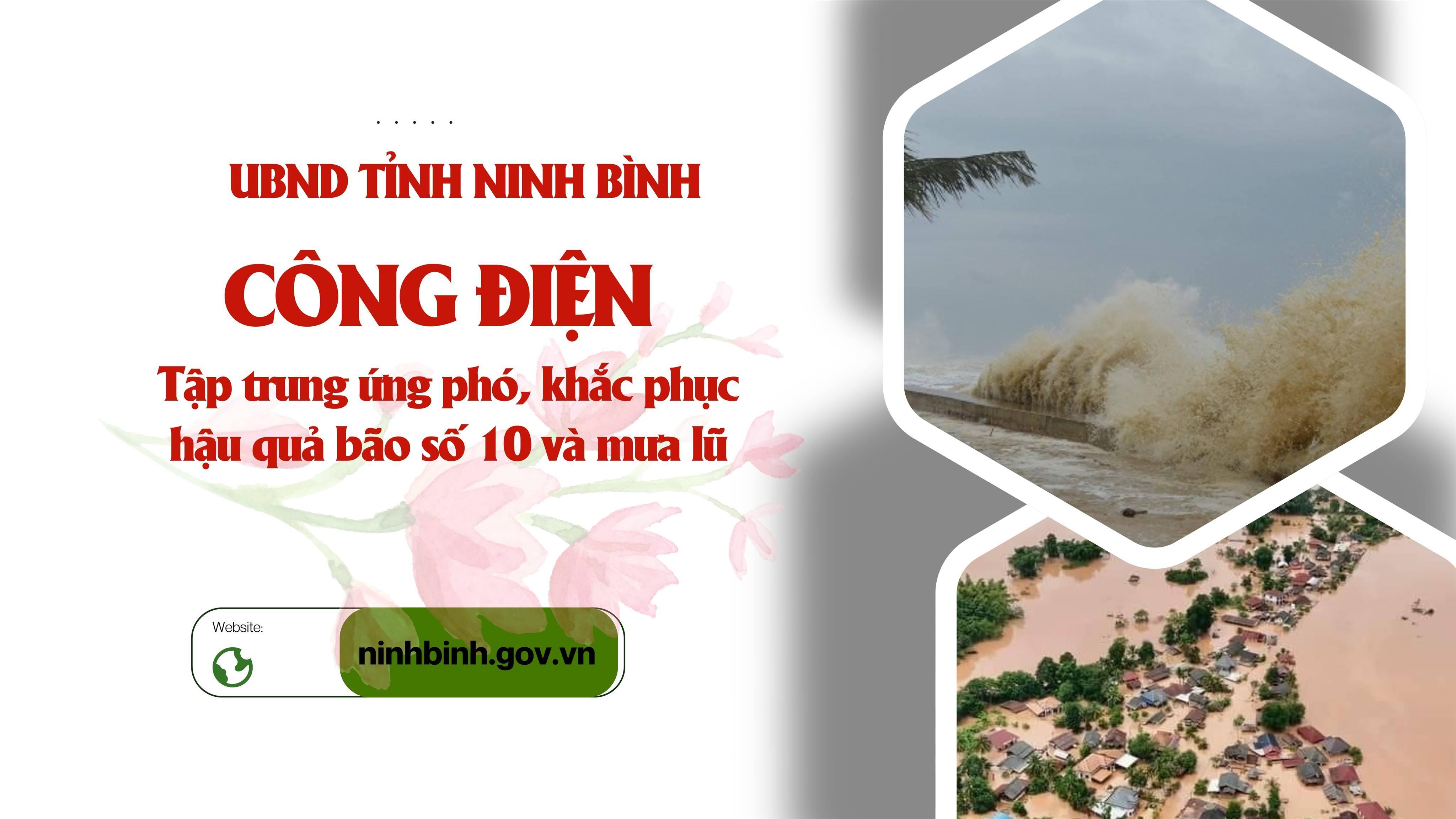 CÔNG ĐIỆN UBND TỈNH: Tập trung ứng phó, khắc phục hậu quả bão số 10 và mưa lũ