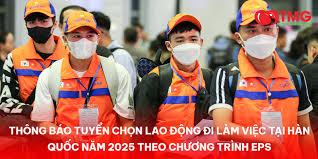 Thông báo tuyển chọn người lao động theo Chương trình EPS năm 2025