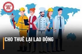 Các quy định pháp luật về Lĩnh vực cho thuê lại lao động